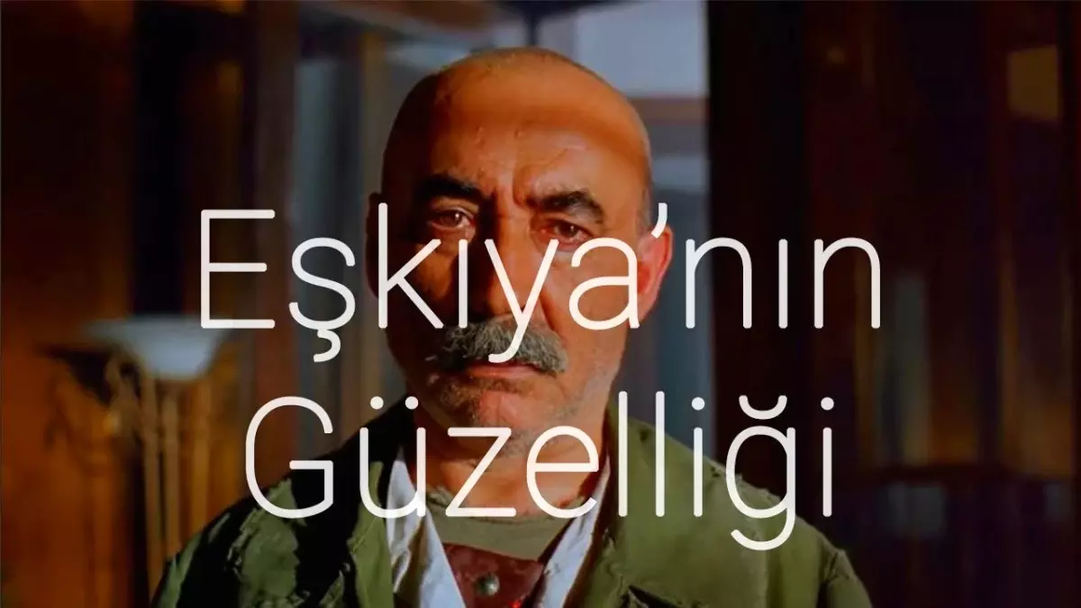 Eşkıya\'nın Güzelliği Tekmoloji Film Dizi