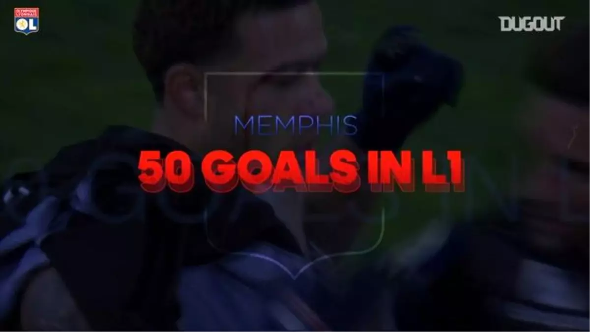 Memphis Depay\'in Ligue 1\'da Attığı İlk 50 Gol