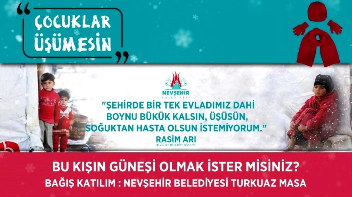 \'Çocuklar Üşümesin\' diyen başkan Arı\'dan Nevşehirlilere çağrı