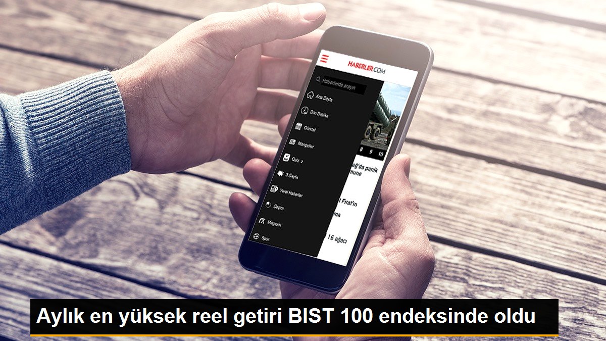 Aylık en yüksek reel getiri BIST 100 endeksinde oldu