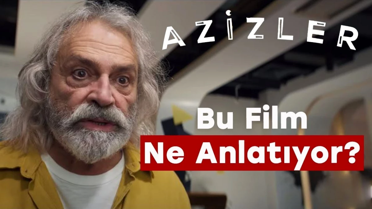 BU FİLM NE ANLATIYOR ALLAH AŞKINA? Azizler Filmi İnceleme