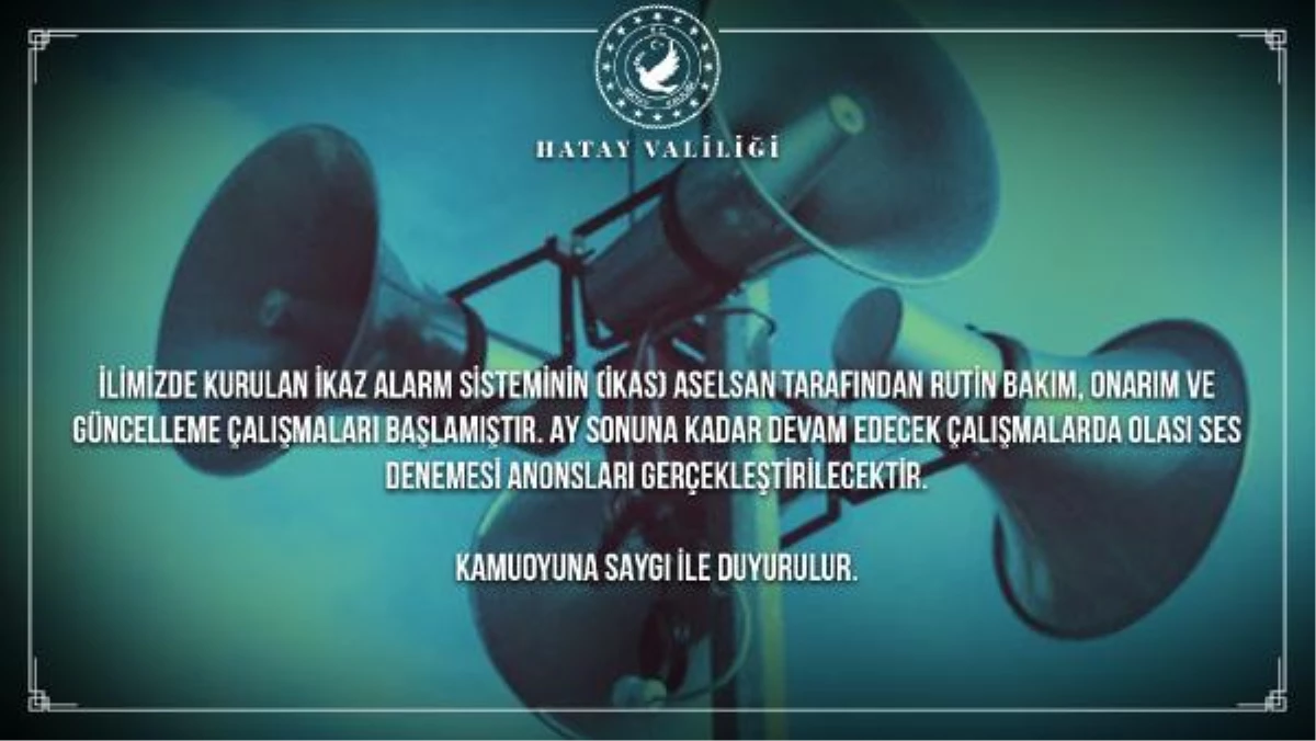 Hatay Valiliği\'nden \'alarm sistemi\' duyurusu