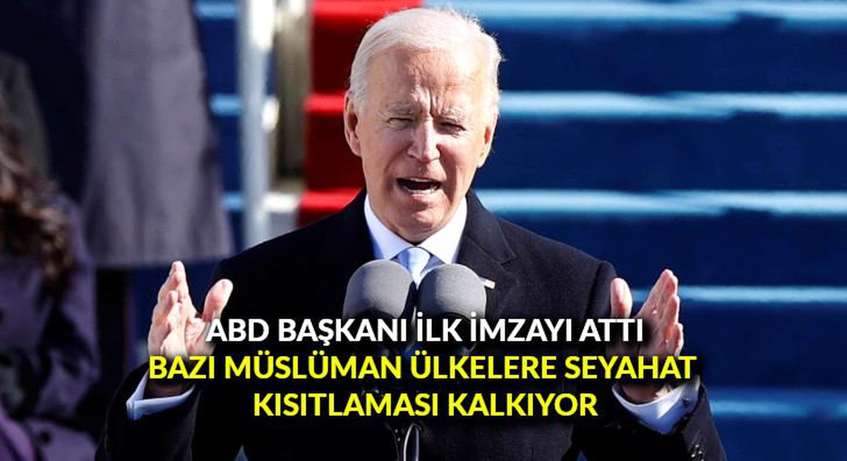 ABD Başkanı ilk imzayı attı: Bazı Müslüman ülkelere seyahat kısıtlaması kalkıyor