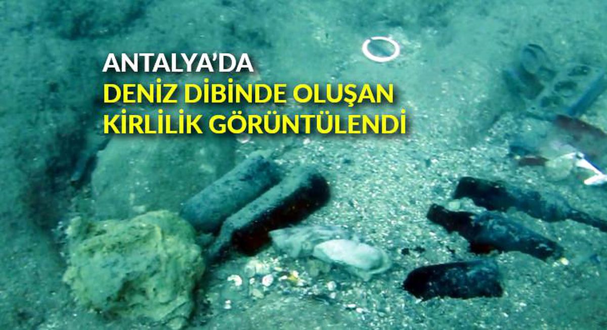 Antalya\'da deniz dibinde oluşan kirlilik görüntülendi