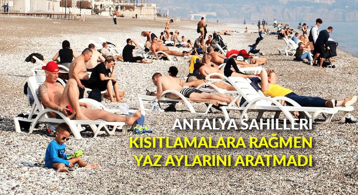 Antalya sahilleri kısıtlamalara rağmen yaz aylarını aratmadı