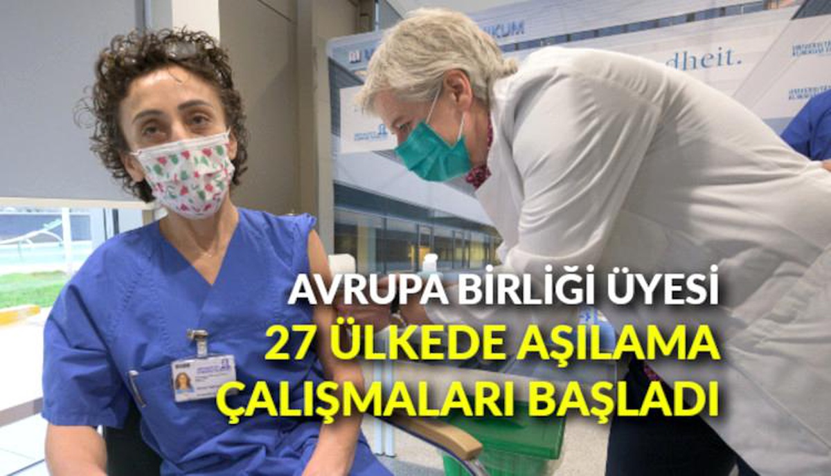 Avrupa Birliği üyesi 27 ülkede aşılama çalışmaları başladı