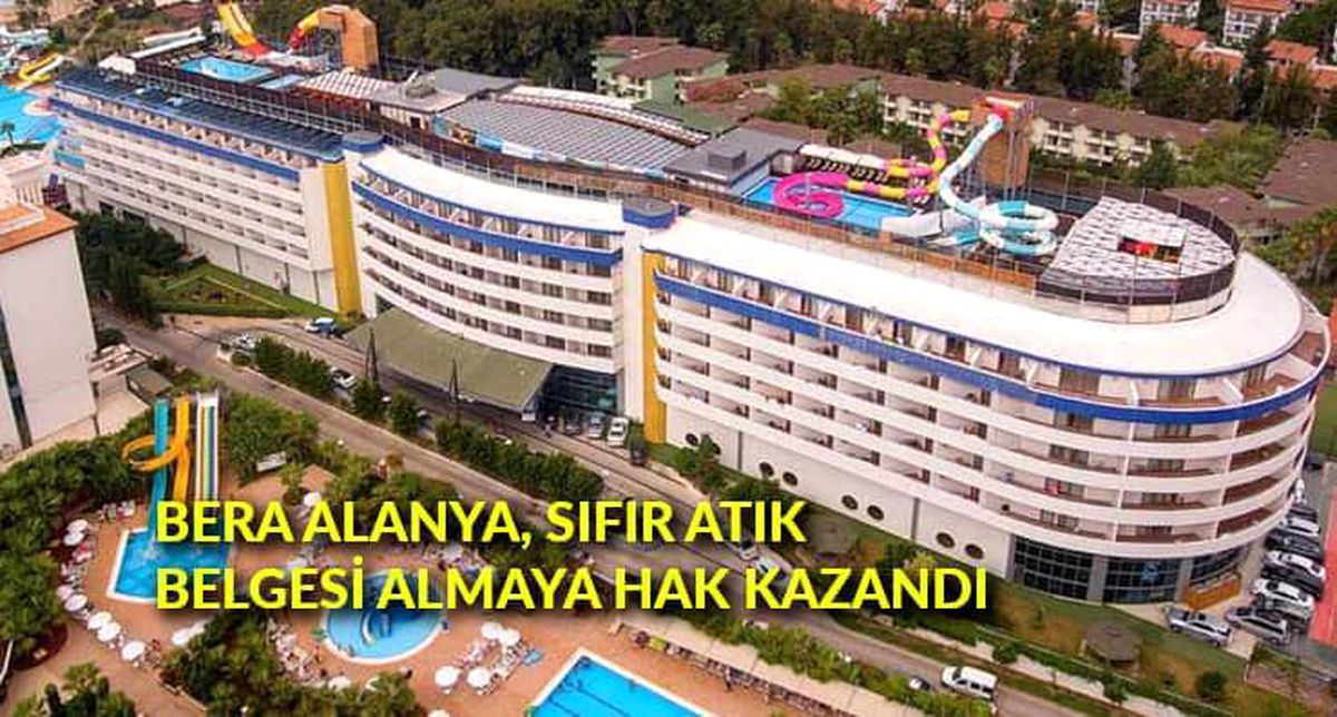 Bera Alanya, Sıfır Atık Belgesi almaya hak kazandı