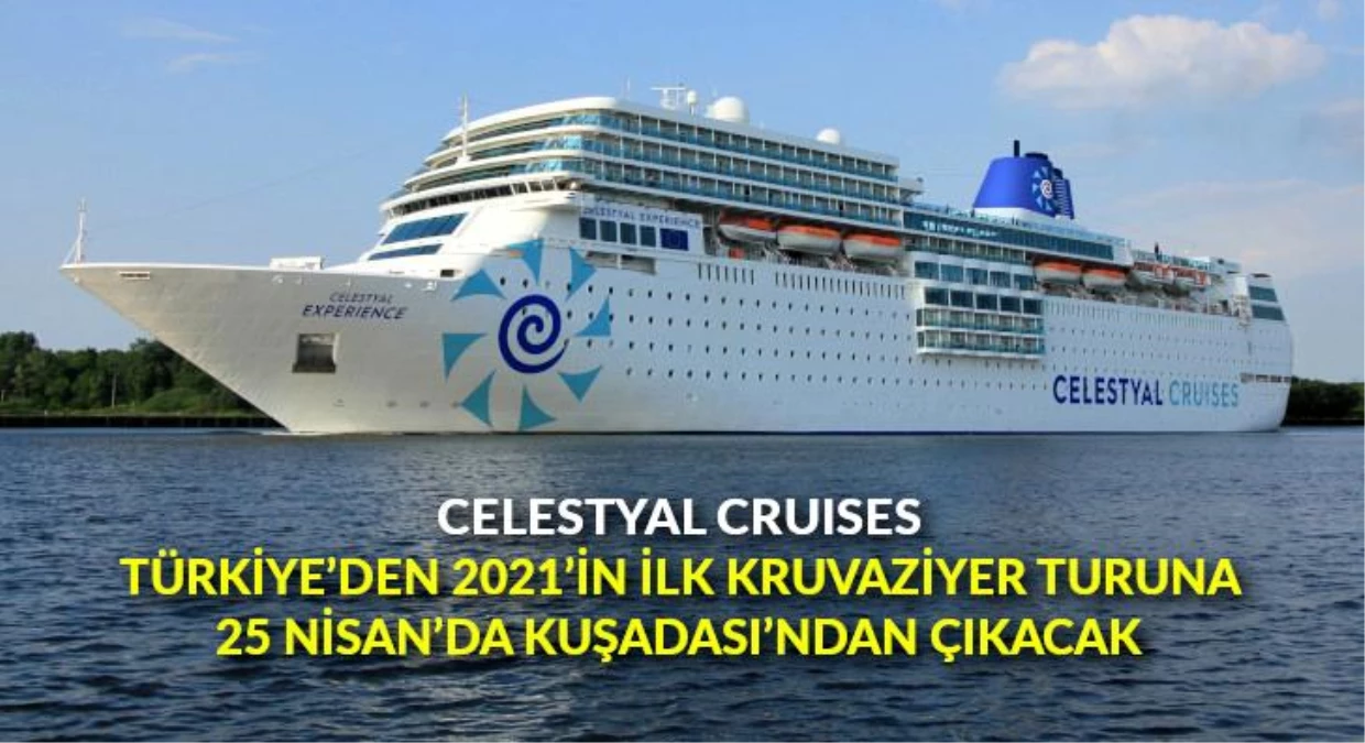 Celestyal Cruises, Türkiye\'den 2021\'in ilk kruvaziyer turuna 25 Nisan\'da Kuşadası\'ndan çıkacak