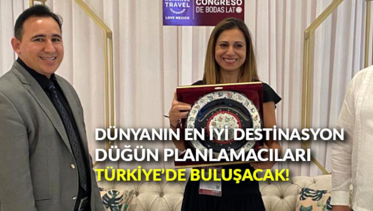 Dünyanın en iyi destinasyon düğün planlamacıları Türkiye\'de buluşacak!
