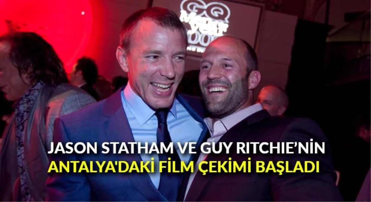 Jason Statham ve Guy Ritchie\'nin Antalya\'daki film çekimi başladı