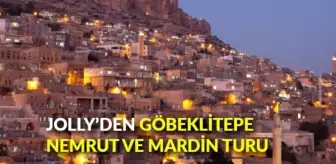 Jolly'den Göbeklitepe, Nemrut ve Mardin turu