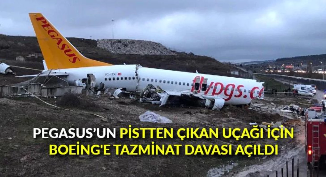 Pegasus\'un pistten çıkan uçağı için Boeing\'e tazminat davası açıldı