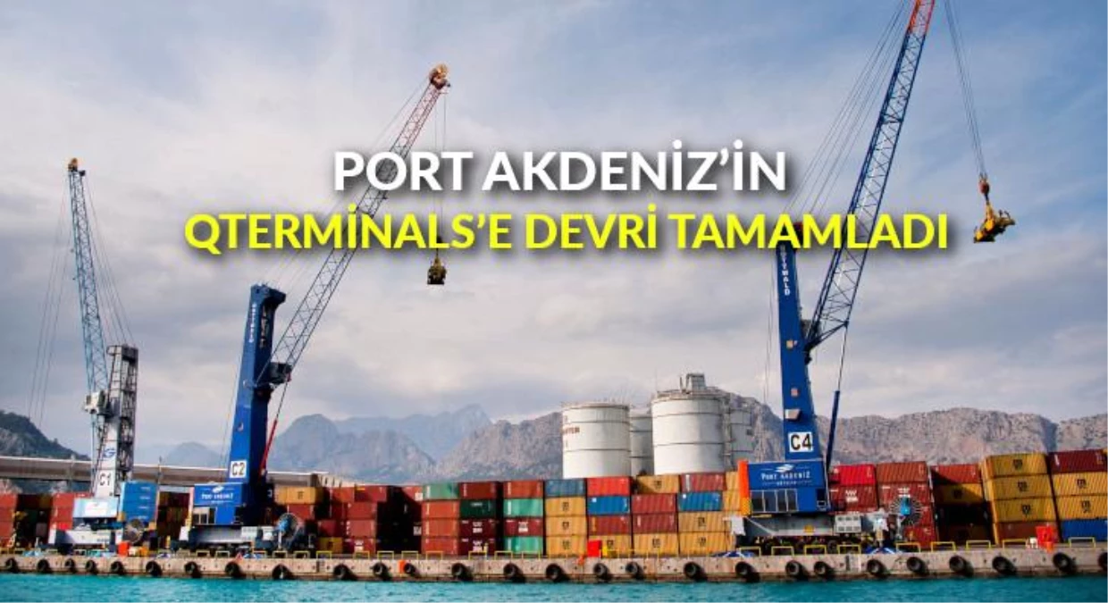 Port Akdeniz\'in QTerminals\'e devri tamamladı