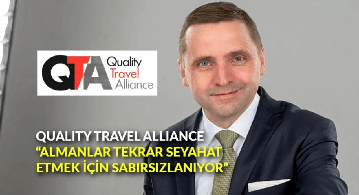 Quality Travel Alliance: "Almanlar tekrar seyahat etmek için sabırsızlanıyor"