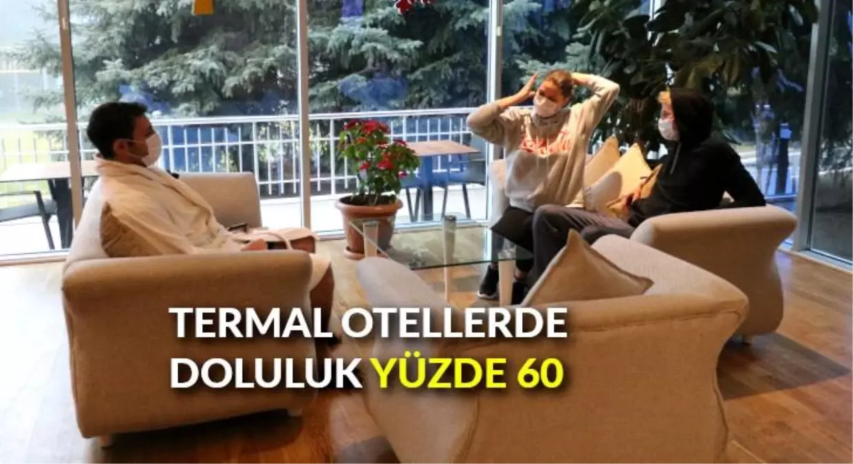 Termal otellerde doluluk yüzde 60