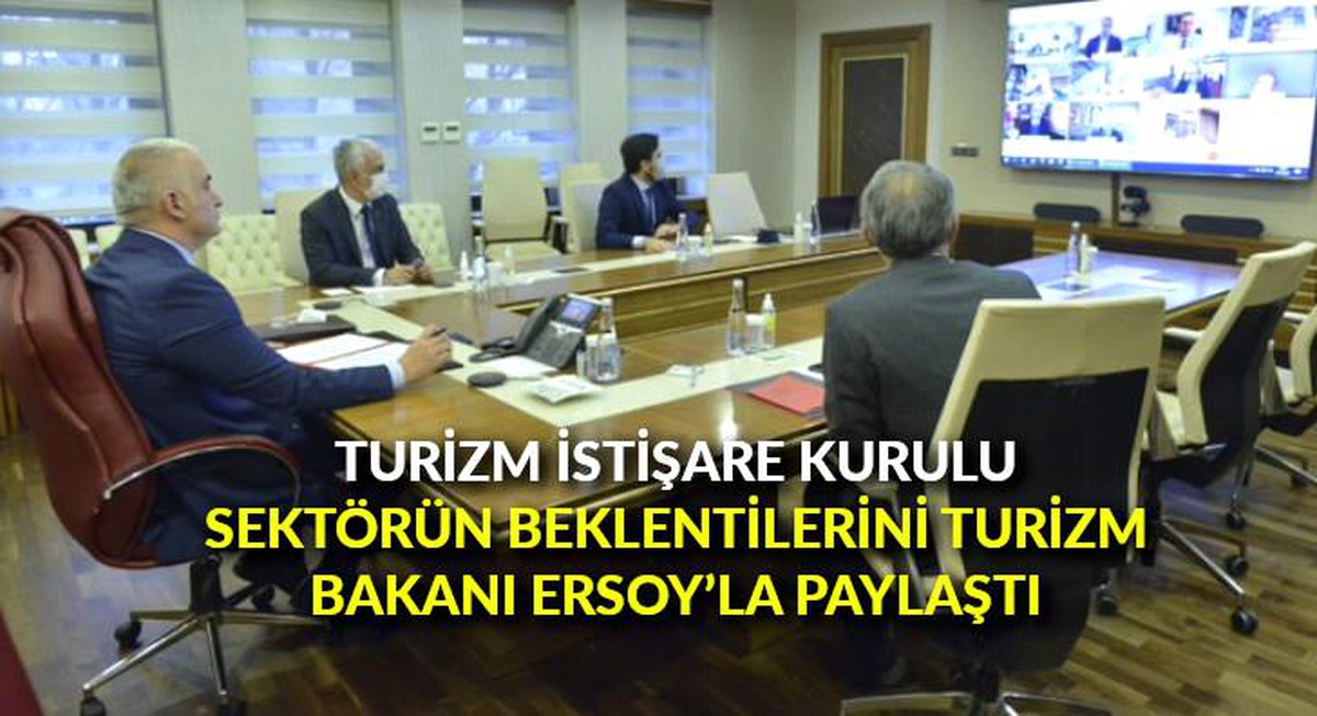 Turizm İstişare Kurulu, sektörün beklentilerini Turizm Bakanı Ersoy\'la paylaştı