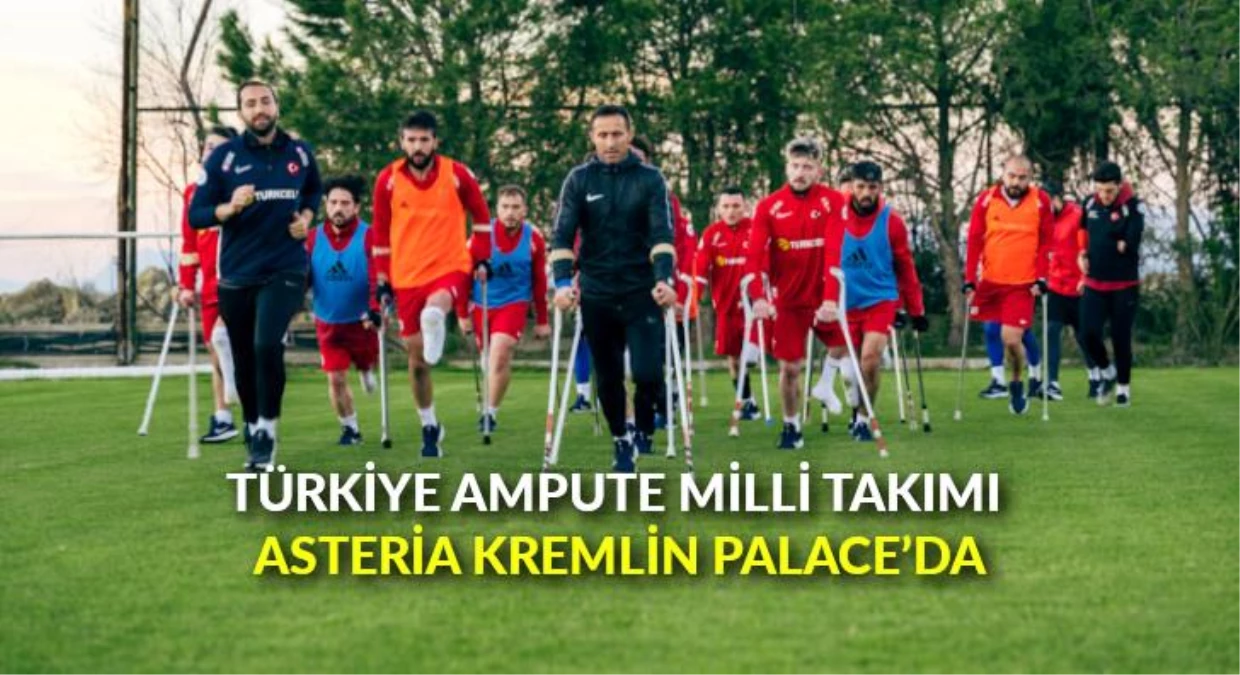 Türkiye Ampute Milli Takımı, Asteria Kremlin Palace\'da