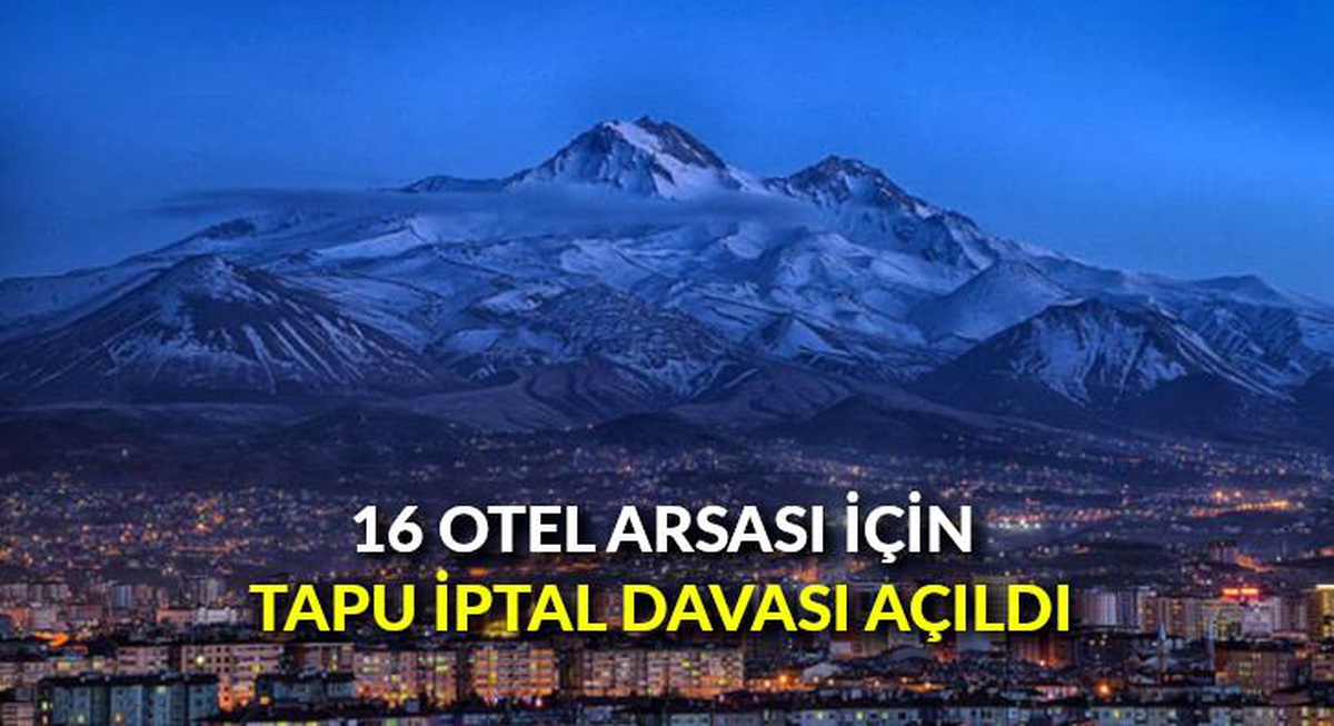 16 otel arsası için Tapu İptal davası açıldı