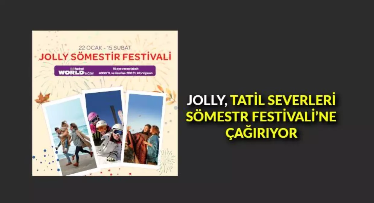 Jolly, tatil severleri Sömestr Festivali\'ne çağırıyor