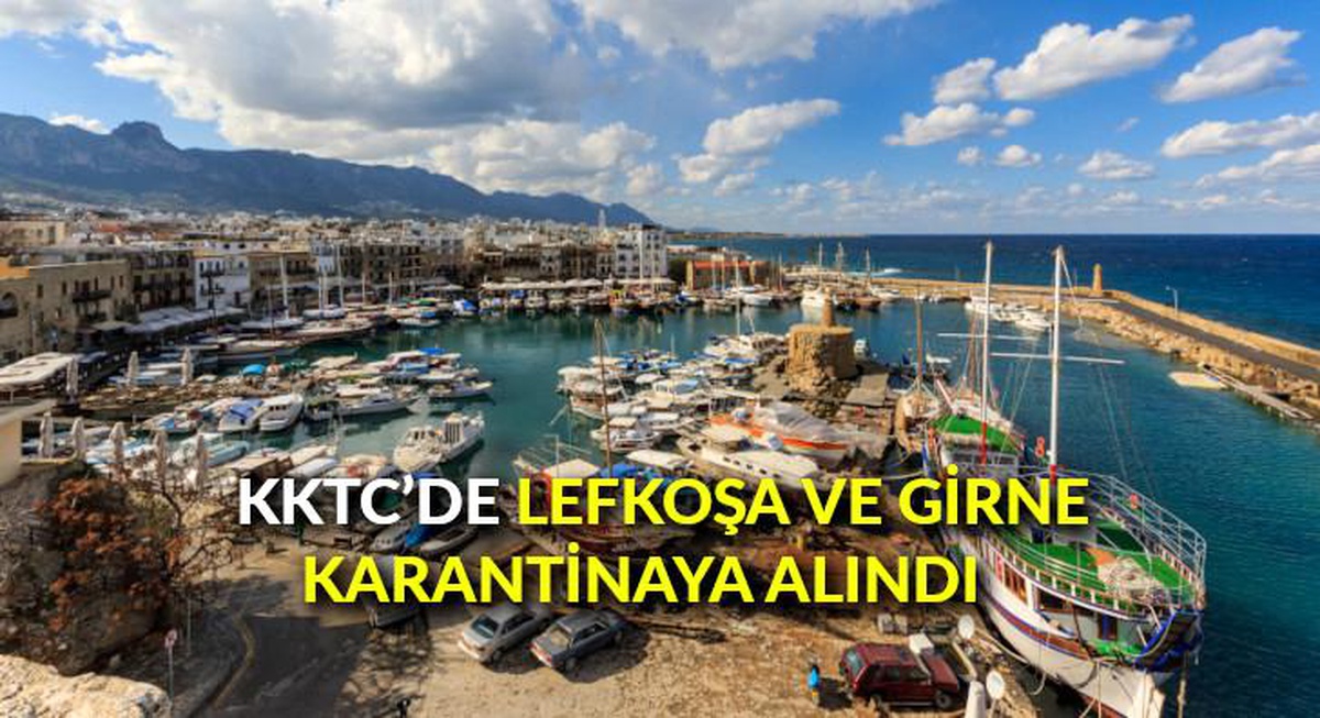 KKTC\'de Lefkoşa ve Girne karantinaya alındı