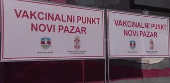 NOVİ PAZAR - Sırbistan'da Kovid-19'a karşı kitlesel aşılama devam ediyor
