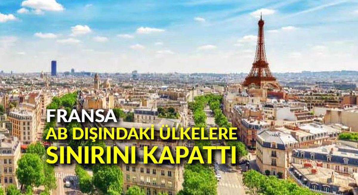 Fransa, AB dışındaki ülkelere sınırını kapattı