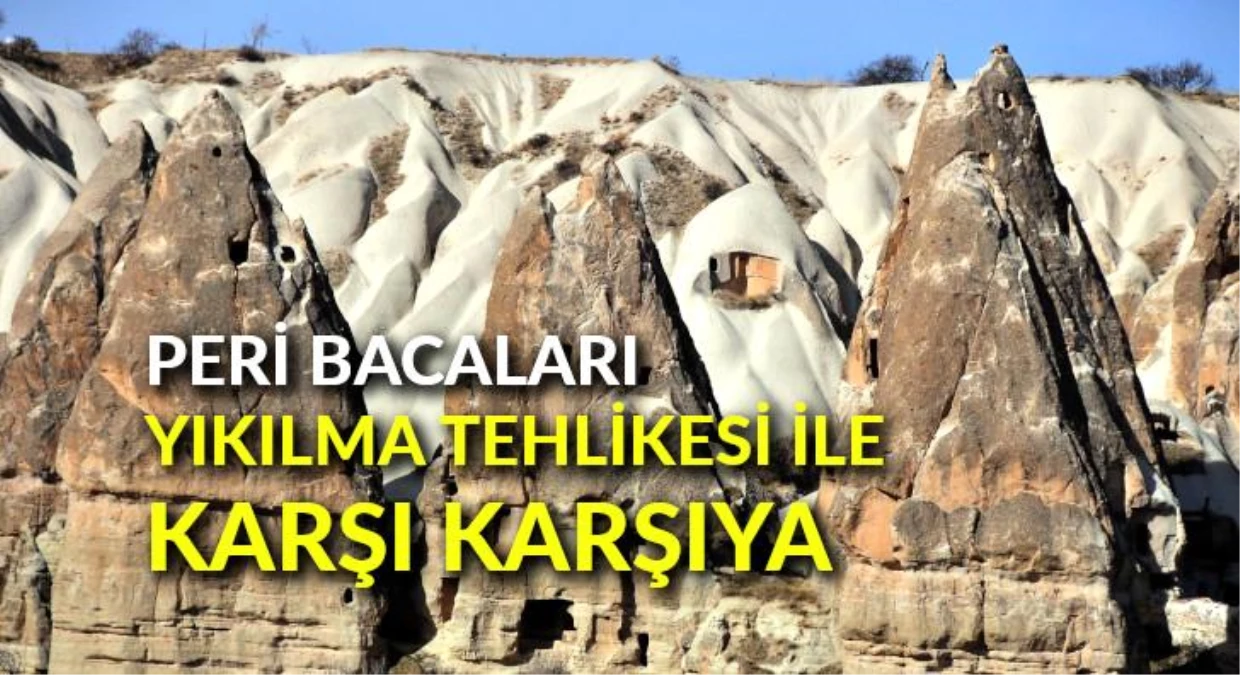 Peri bacaları, yıkılma tehlikesi ile karşı karşıya