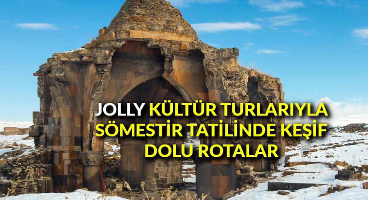 Jolly kültür turlarıyla sömestir tatilinde keşif dolu rotalar