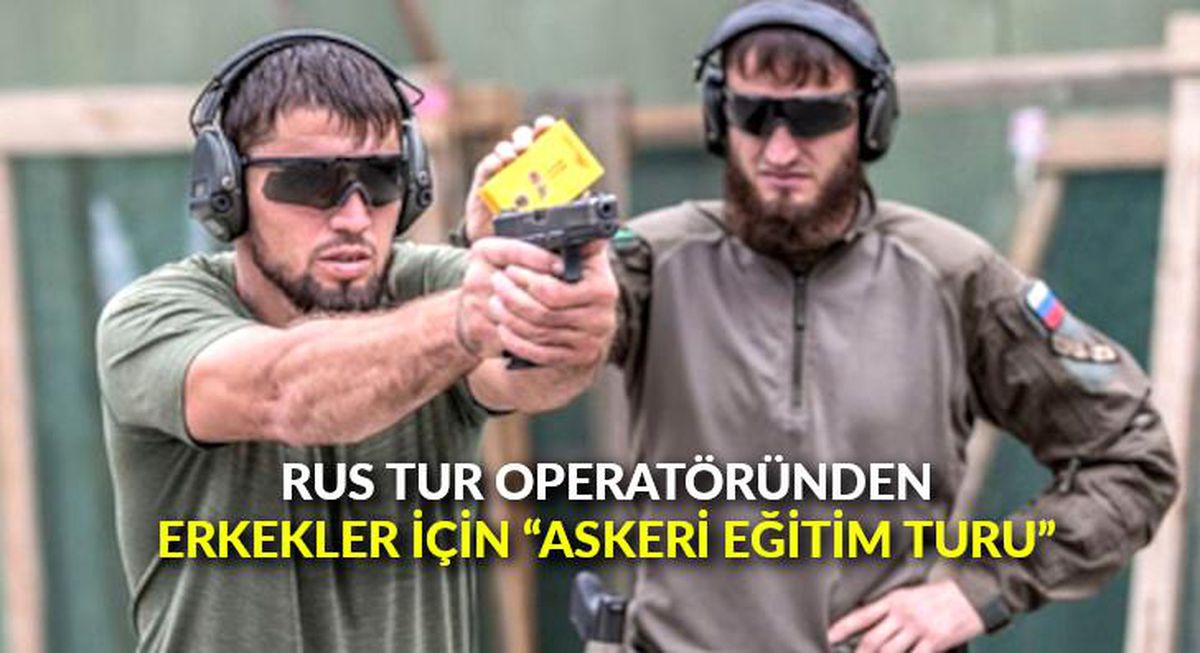 Rus tur operatöründen erkekler için "Askeri Eğitim Turu"
