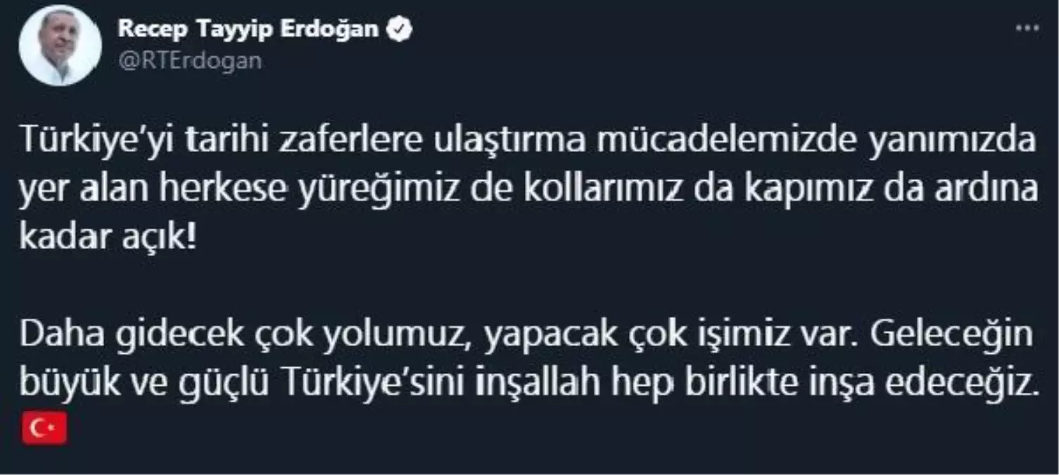 Cumhurbaşkanı Erdoğan\'dan "geleceğin Türkiye\'sini hep birlikte inşa edeceğiz" mesajı Açıklaması