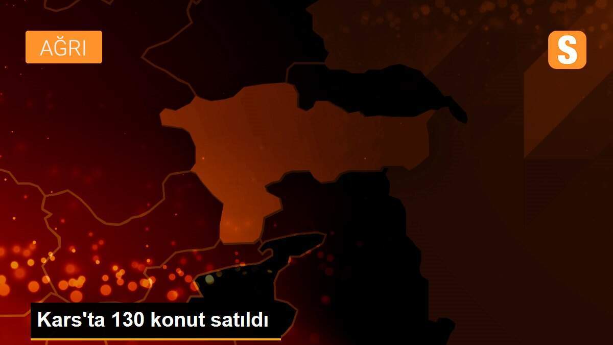 Kars\'ta 130 konut satıldı