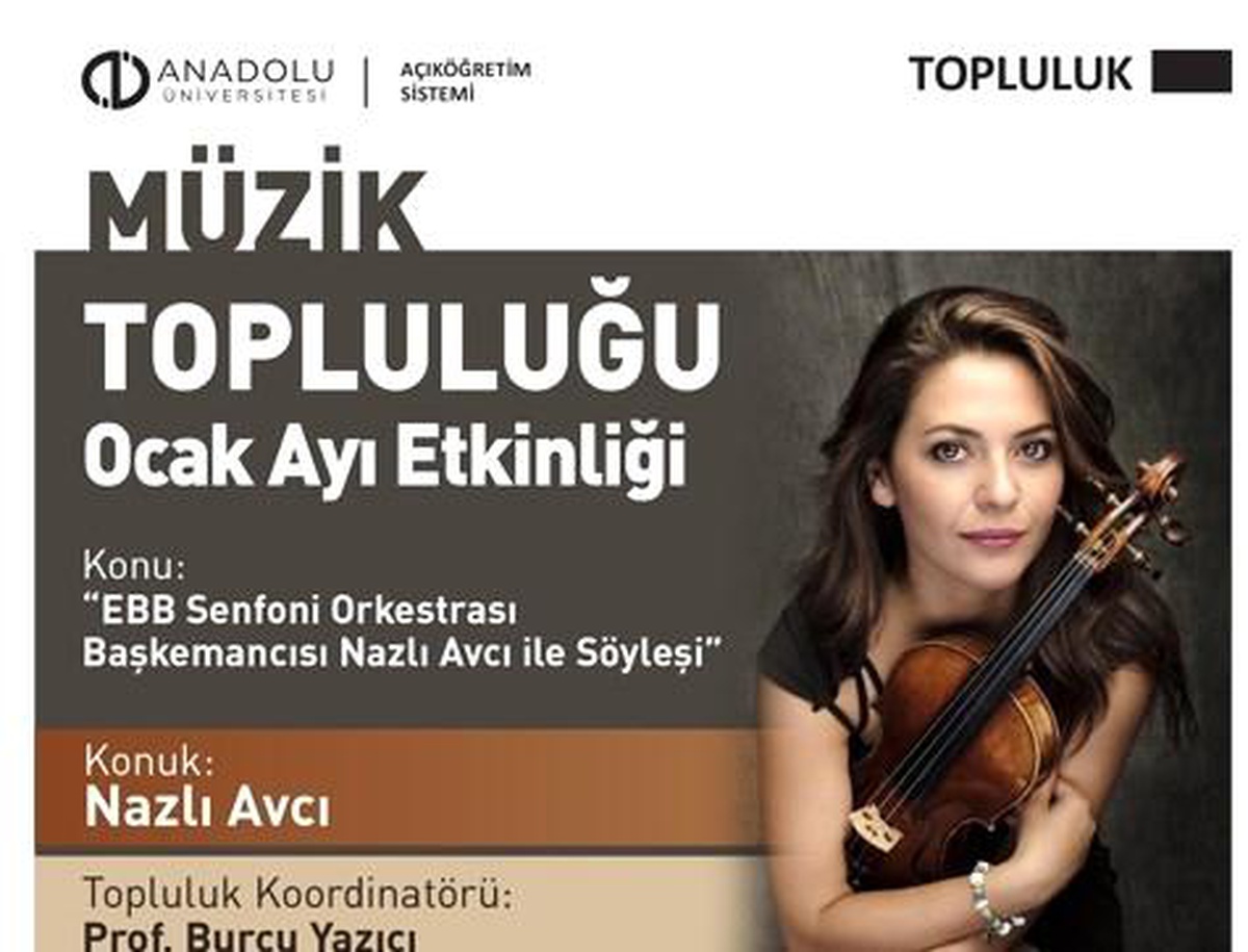 Açıköğretim Sistemi Müzik Topluluğu\'nun konuğu keman sanatçısı Nazlı Avcı oldu