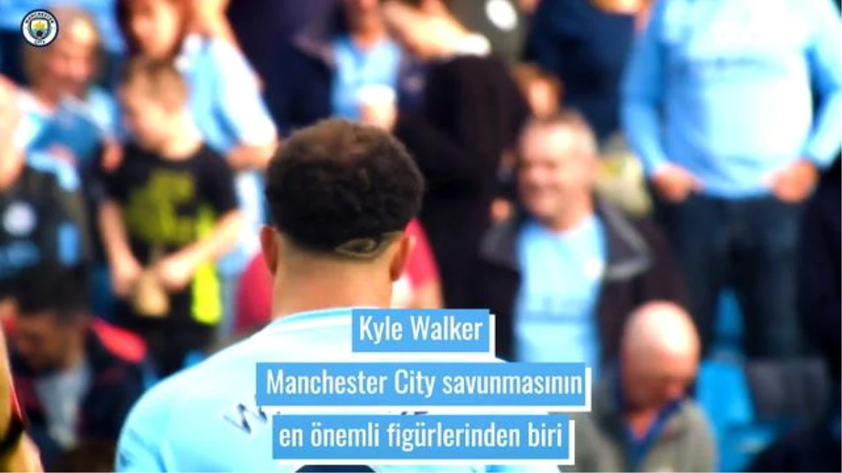 City Defansının Bel Kemiği Kyle Walker