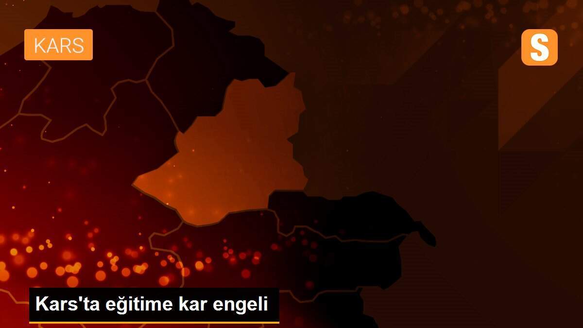Kars\'ta eğitime kar engeli