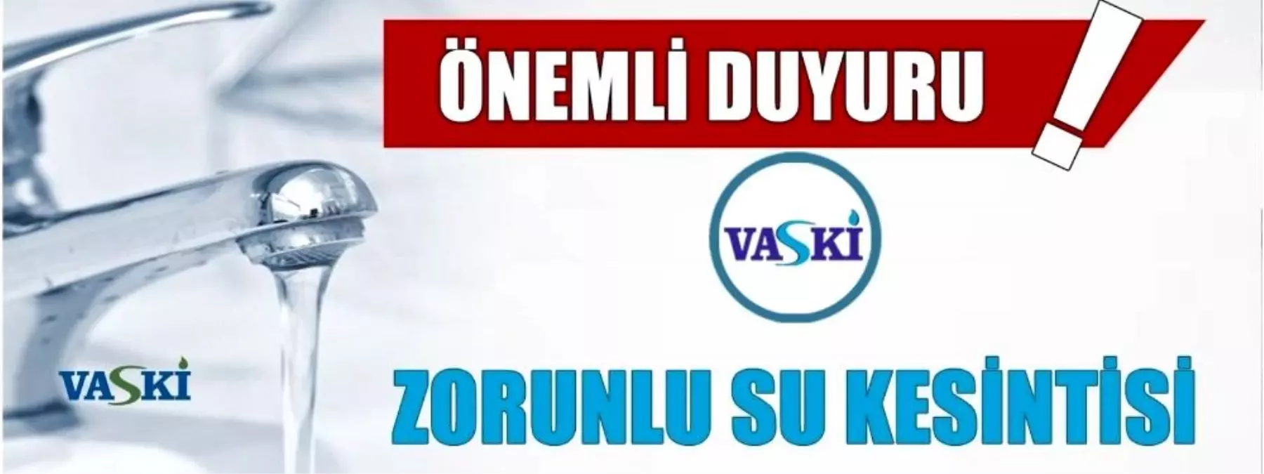 VASKİ'den su kesintisi uyarısı