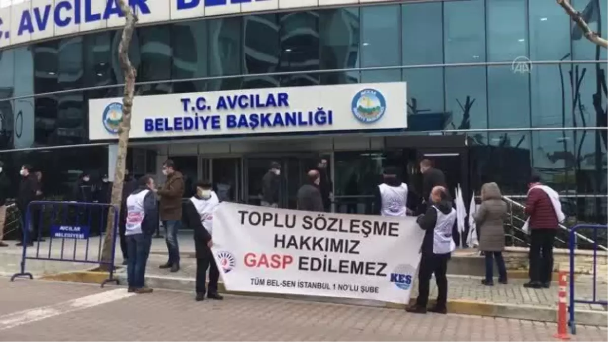 Avcılar\'da belediye çalışanlarından toplu sözleşme eylemi