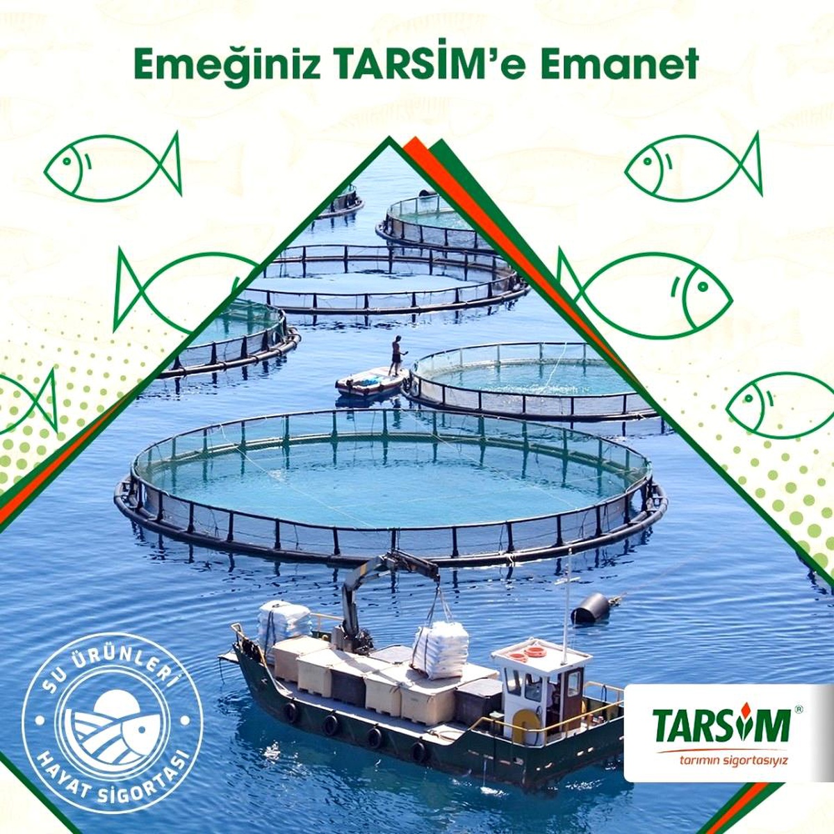 "Emeğiniz Su Ürünleri Hayat Sigortası ile TARSİM\'e emanet"