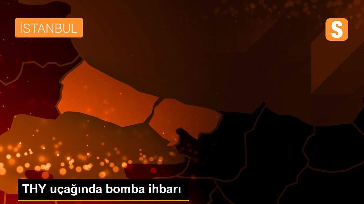 THY uçağında bomba ihbarı