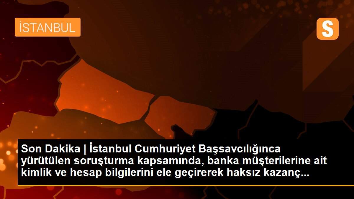 Banka müşterilerinin hesaplarını boşaltan dolandırıcılık olayında aranan 19 şüpheliden 13\'ü yakalandı...
