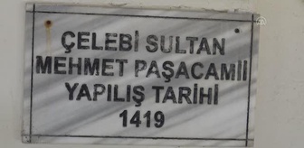 602 yıllık Çelebi Sultan Mehmet Camisi restore edilecek