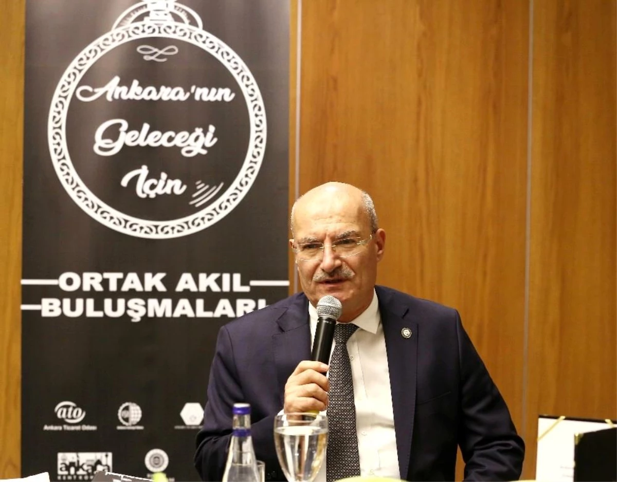ATO\'da "Ankara\'nın Geleceği İçin Ortak Akıl Buluşmaları" toplantısı yapıldı
