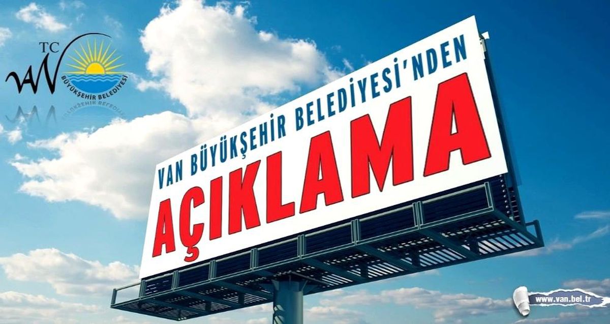 Van Büyükşehir Belediyesinden açıklama