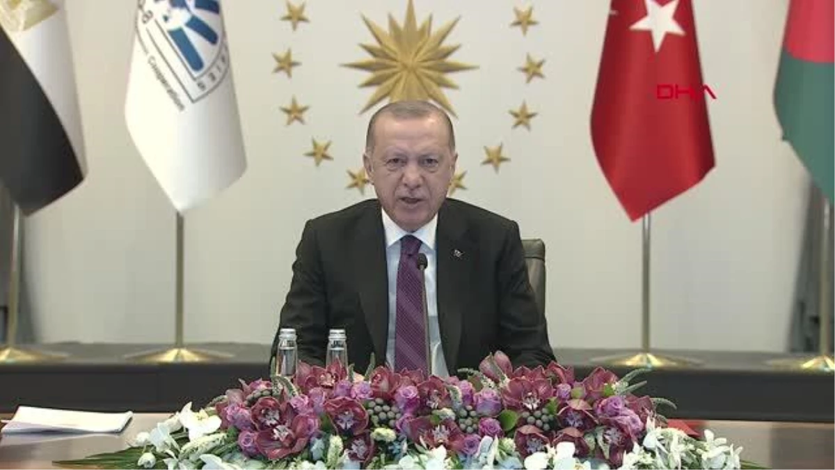 Erdoğan Gelişen Sekiz Ülke Teşkilatı 10. Zirve Toplantısına katıldığı canlı bağlantıda konuştu