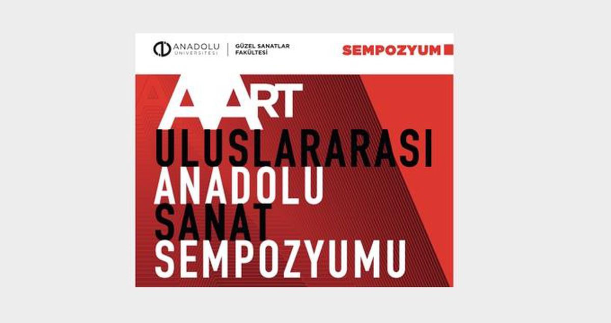 "AART Uluslararası Anadolu Sanat Sempozyumu" başlıyor