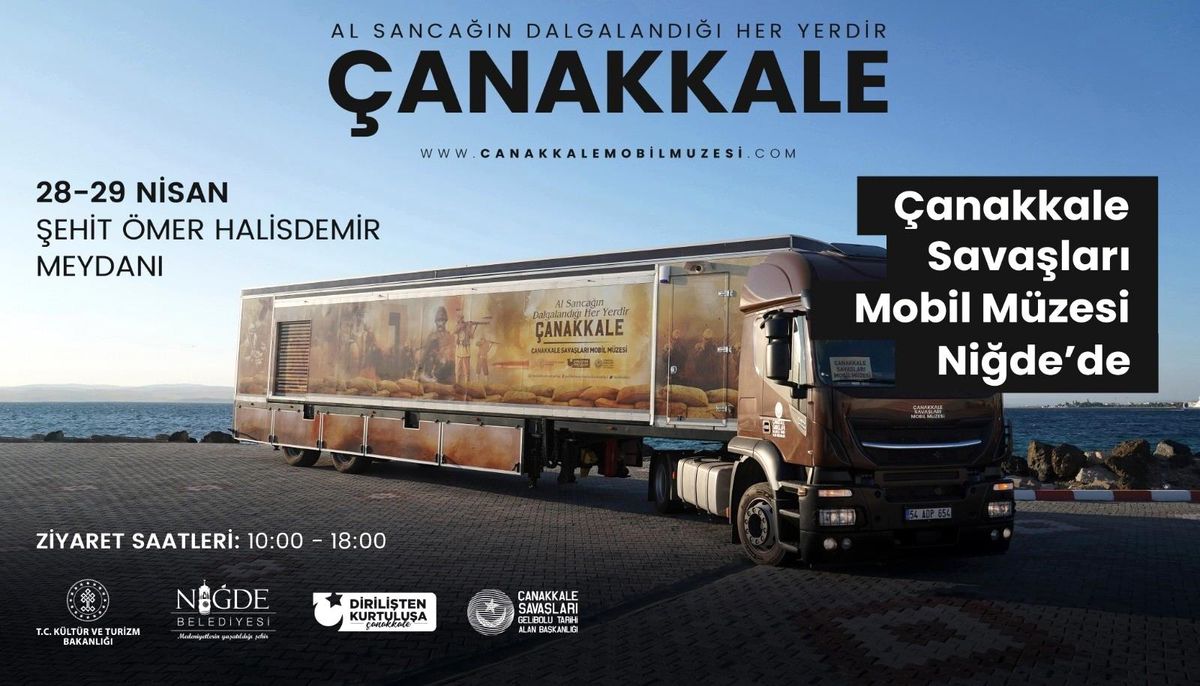 Son dakika haber | Çanakkale Savaşları Mobil Müzesi Niğde\'ye geliyor