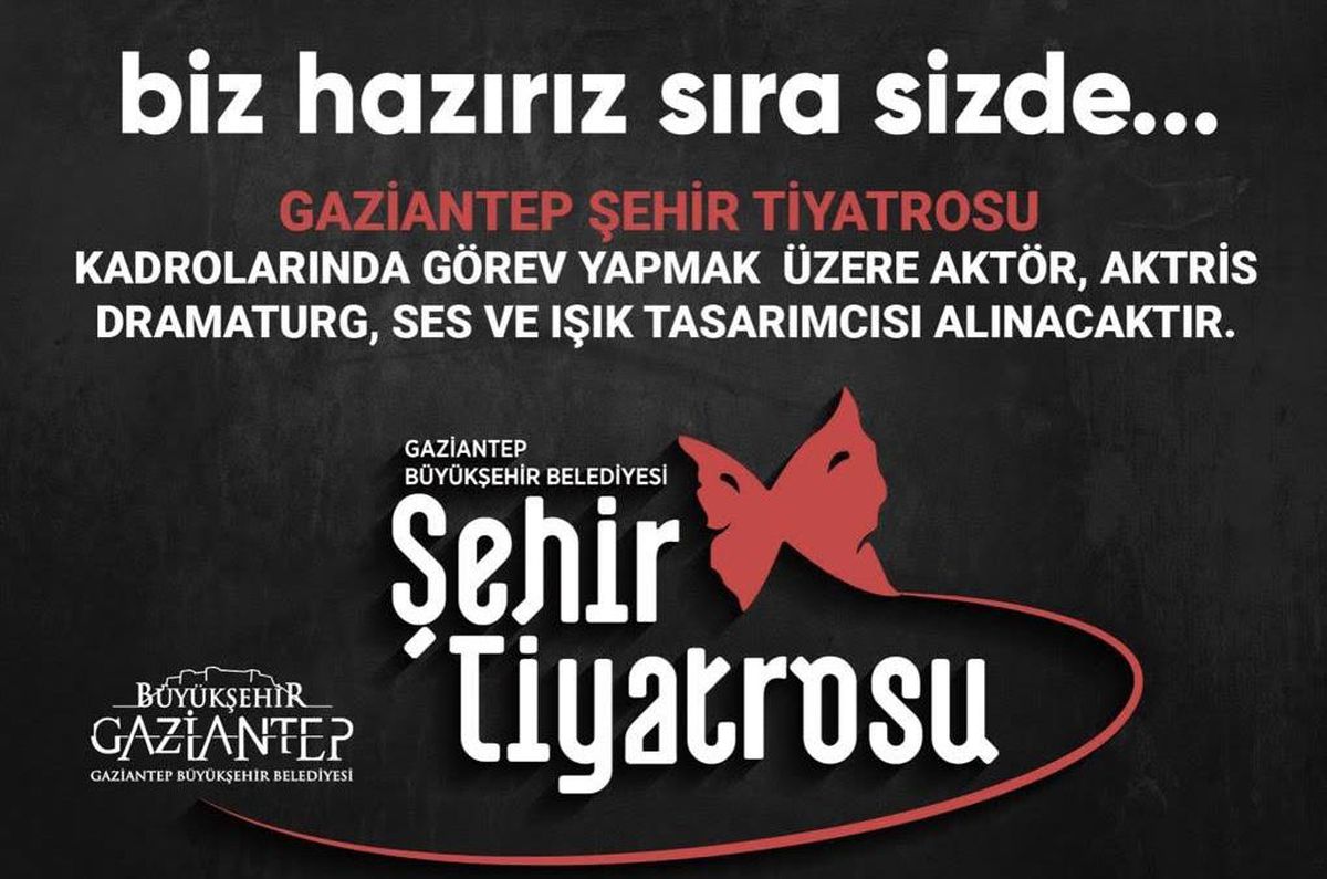 Gaziantep Şehir Tiyatrosu için başvurular başladı!