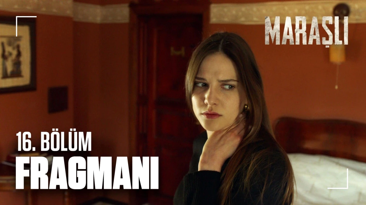 Maraşlı 16. bölüm fragmanı