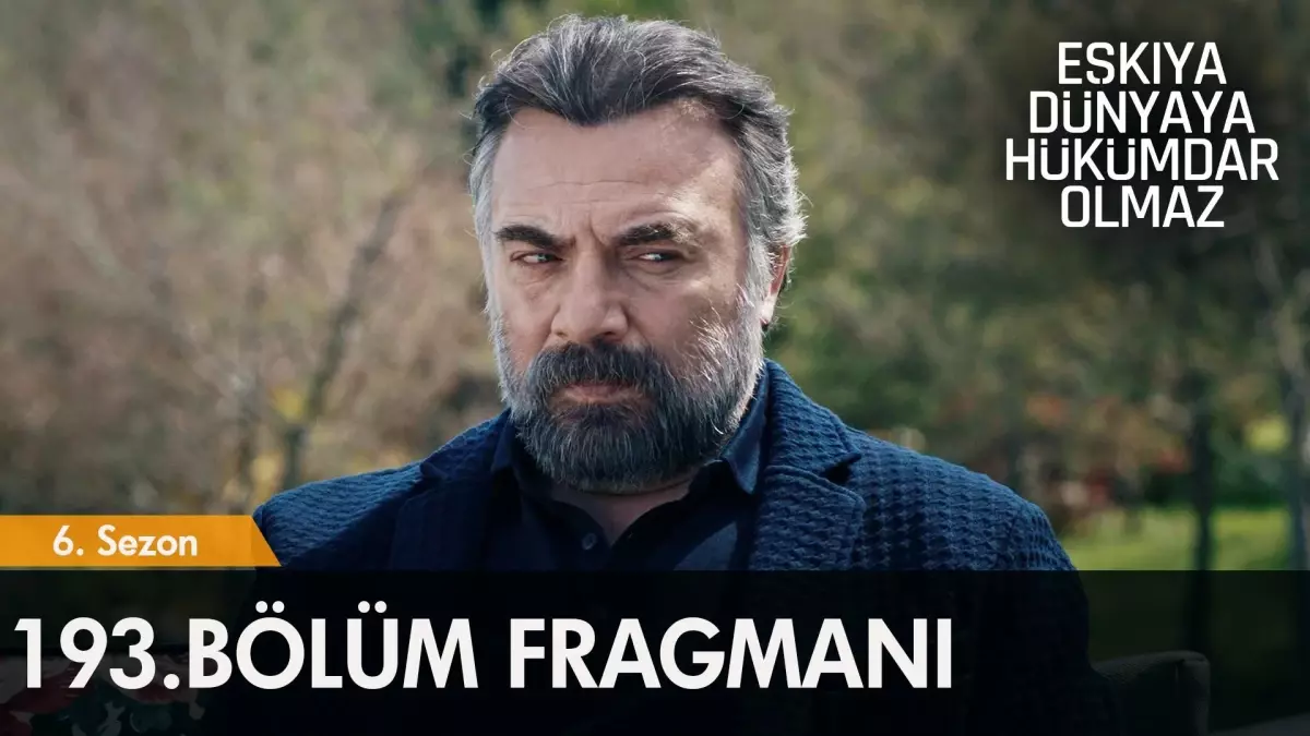 Eşkıya Dünyaya Hükümdar Olmaz 193. Bölüm Fragmanı | Pınar Hanım, İlyas Bey\'e yanıkmış