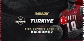 FIBA Esports Open III Turnuvası kadrosu duyuruldu!