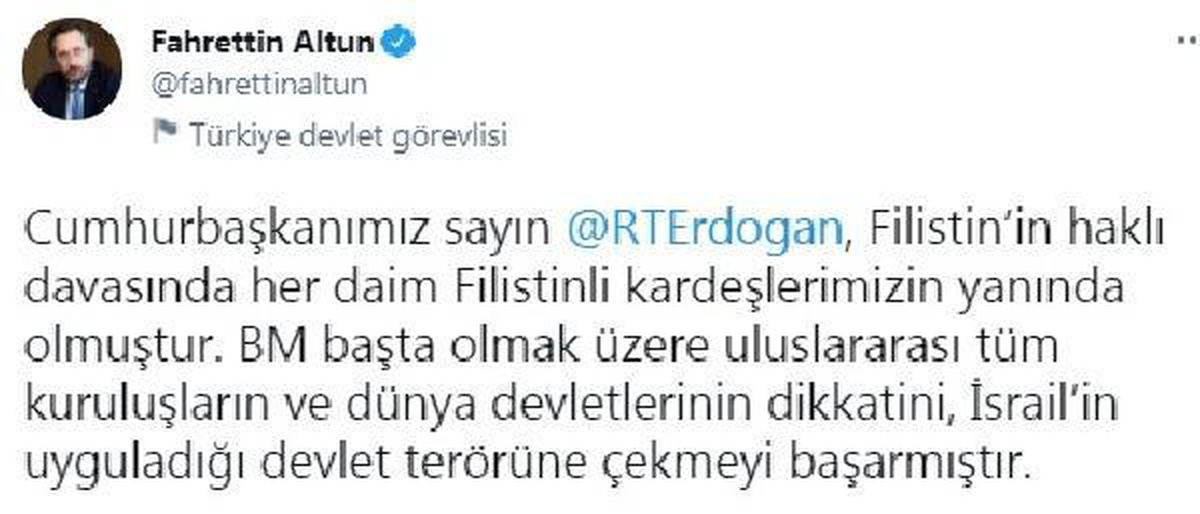 Altun: Cumhurbaşkanı Erdoğan, her zaman Filistinli kardeşlerimizin yanında olmuştur
